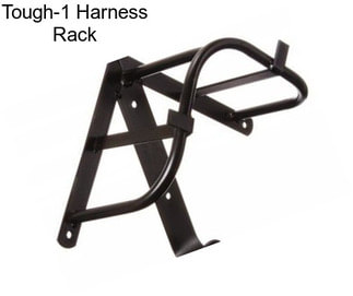 Tough-1 Harness Rack