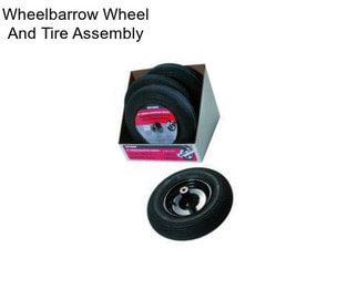 Wheelbarrow Wheel And Tire Assembly