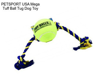 PETSPORT USA Mega Tuff Ball Tug Dog Toy