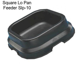 Square Lo Pan Feeder Slp-10