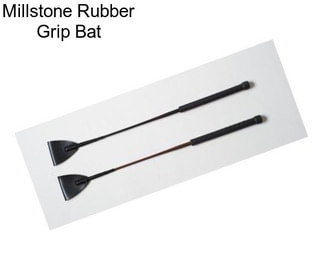 Millstone Rubber Grip Bat