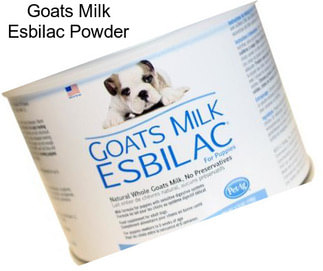 Goats Milk Esbilac Powder