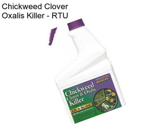 Chickweed Clover Oxalis Killer - RTU