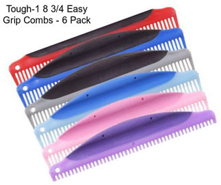 Tough-1 8 3/4 Easy Grip Combs - 6 Pack