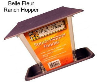 Belle Fleur Ranch Hopper