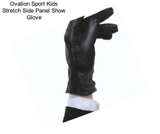 Ovation Sport Kids Stretch Side Panel Show Glove