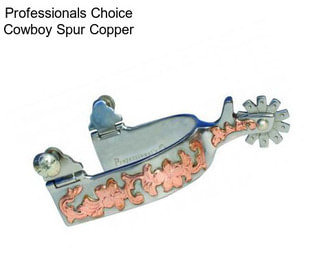 Professionals Choice Cowboy Spur Copper