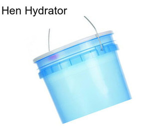 Hen Hydrator