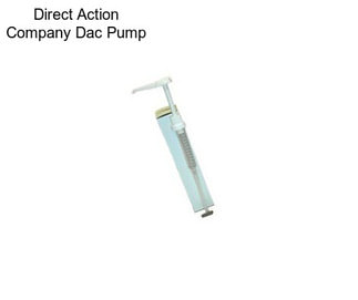 Direct Action Company Dac Pump