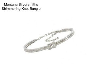 Montana Silversmiths Shimmering Knot Bangle