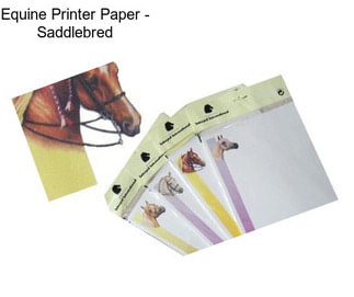 Equine Printer Paper - Saddlebred