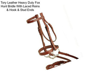 Tory Leather Heavy Duty Fox Hunt Bridle With Laced Reins & Hook & Stud Ends