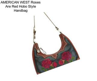 AMERICAN WEST Roses Are Red Hobo Style Handbag