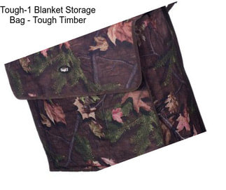 Tough-1 Blanket Storage Bag - Tough Timber