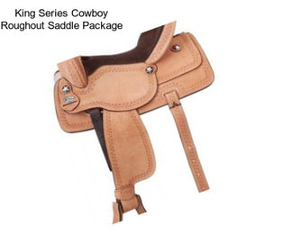 King Series Cowboy Roughout Saddle Package