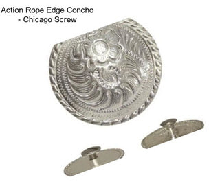 Action Rope Edge Concho - Chicago Screw