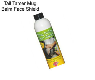 Tail Tamer Mug Balm Face Shield