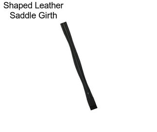 Shaped Leather Saddle Girth