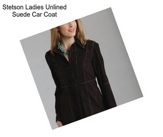 Stetson Ladies Unlined Suede Car Coat