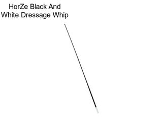 HorZe Black And White Dressage Whip