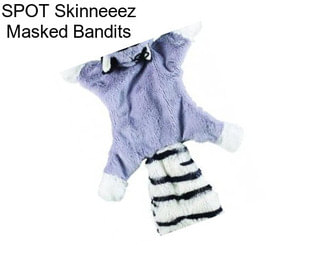 SPOT Skinneeez Masked Bandits