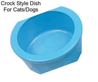 Crock Style Dish For Cats/Dogs