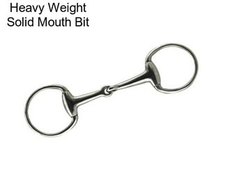 Heavy Weight Solid Mouth Bit