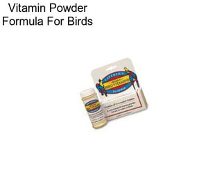 Vitamin Powder Formula For Birds