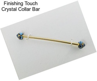 Finishing Touch Crystal Collar Bar