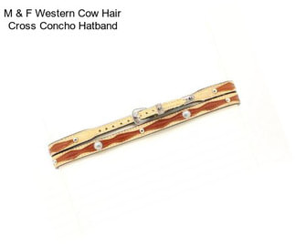 M & F Western Cow Hair Cross Concho Hatband