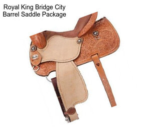 Royal King Bridge City Barrel Saddle Package