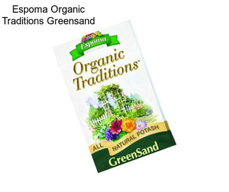 Espoma Organic Traditions Greensand