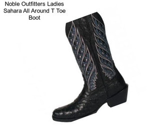 Noble Outfitters Ladies Sahara All Around T Toe Boot