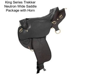 King Series Trekker Neutron Wide Saddle Package with Horn