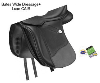 Bates Wide Dressage+ Luxe CAIR