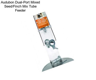 Audubon Dual-Port Mixed Seed/Finch Mix Tube Feeder