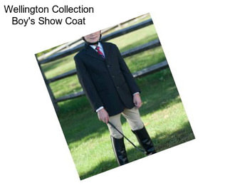 Wellington Collection Boy\'s Show Coat