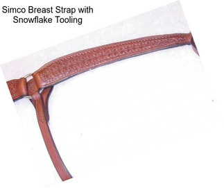 Simco Breast Strap with Snowflake Tooling