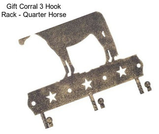 Gift Corral 3 Hook Rack - Quarter Horse