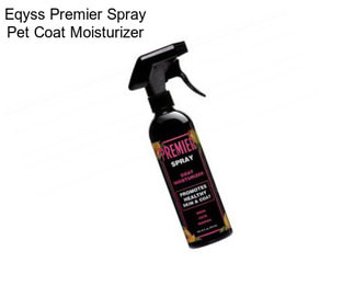 Eqyss Premier Spray Pet Coat Moisturizer