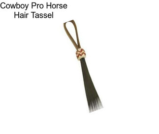 Cowboy Pro Horse Hair Tassel