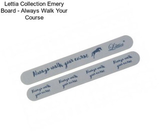 Lettia Collection Emery Board - Always Walk Your Course