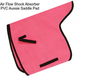 Air Flow Shock Absorber PVC Aussie Saddle Pad
