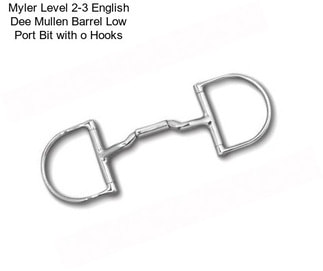 Myler Level 2-3 English Dee Mullen Barrel Low Port Bit with o Hooks