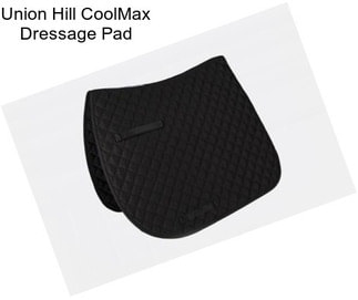 Union Hill CoolMax Dressage Pad