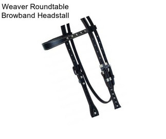 Weaver Roundtable Browband Headstall
