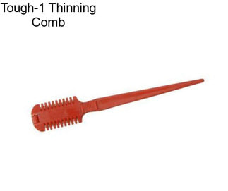 Tough-1 Thinning Comb