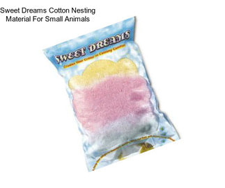 Sweet Dreams Cotton Nesting Material For Small Animals