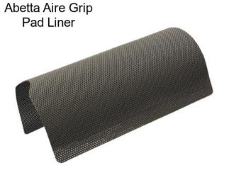 Abetta Aire Grip Pad Liner
