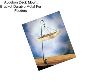 Audubon Deck Mount Bracket Durable Metal For Feeders